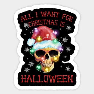 all i want for christmas is halloween Sticker